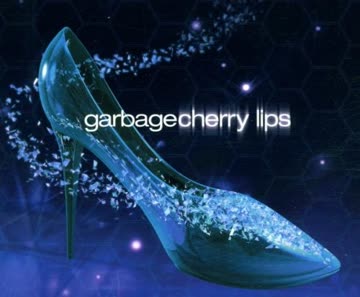 Garbage - ++Cherry Lips (Go Baby Go!)