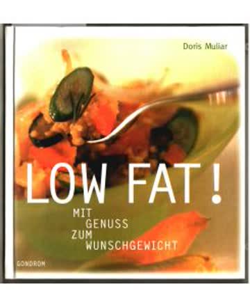 Low Fat: Mit Genuss zum Wunschgewicht