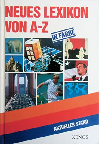 Neues Lexikon von A - Z