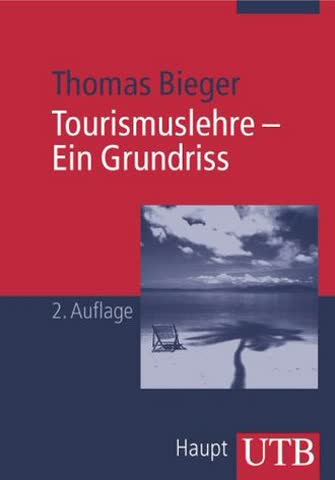 Tourismuslehre - Ein Grundriss