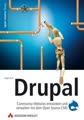 Drupal. Community-Websites entwickeln und verwalten mit dem Open Source-CMS. Zu Drupal 4.7. Mit CD-ROM.