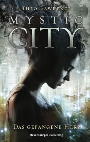 Mystic City, Band 1: Das gefangene Herz