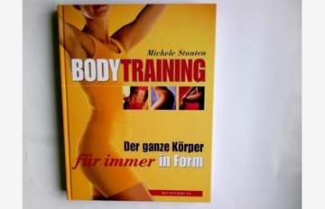 Bodytraining. Der ganze Körper für immer in Form