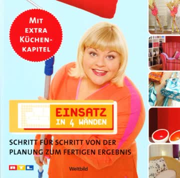 Einsatz in 4 Wänden. Schritt für Schritt von der Planung zum fertigen Ergebnis