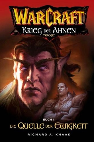 Warcraft Krieg Der Ahnen. Die Quelle Der Ewigkeit