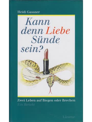 Kann denn Liebe Sünde sein
