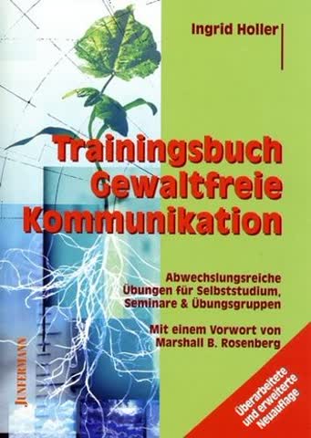 Trainingsbuch Gewaltfreie Kommunikation