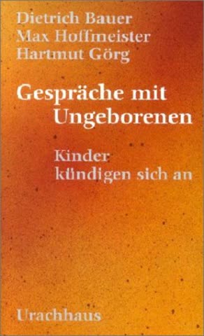 Gespräche mit Ungeborenen: Kinder kündigen sich an
