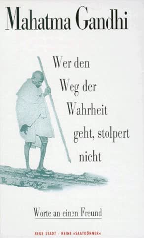 Wer den Weg der Wahrheit geht, stolpert nicht: Worte an einen Freund (Saatkörner)