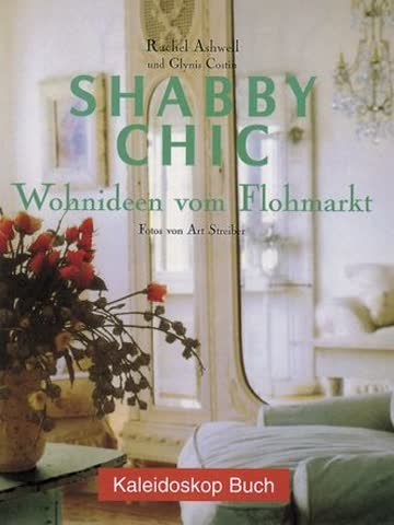 Shabby Chic: Wohnideen vom Flohmarkt