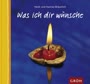 Was Ich Dir Wünsche