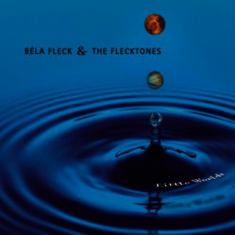 Bela Fleck And The Flecktones - Little Worlds