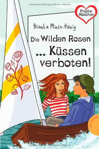 Freche Mädchen - freche Bücher!: Die Wilden Rosen ... Küssen verboten!