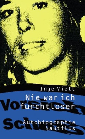 Nie War Ich Furchtloser; Autobiographie