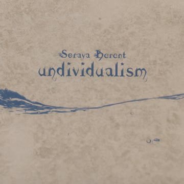 Soraya Berent - Undividualism