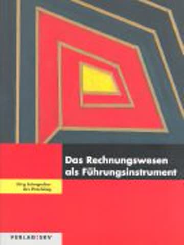 Das Rechnungswesen als Führungsinstrument: Theorie und Aufgaben