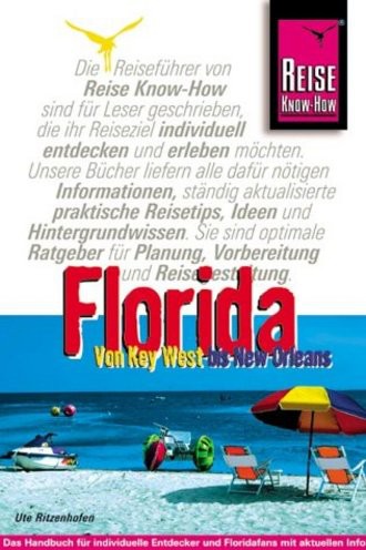 Florida. Von Key West bis New Orleans. Urlaubshandbuch (Reise Know-How)