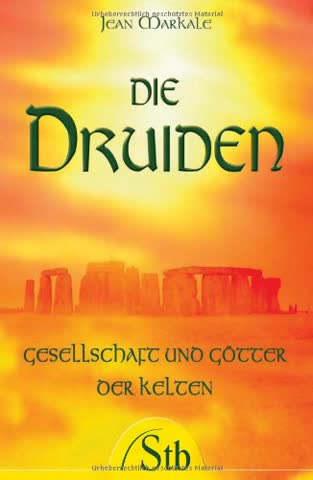 Die Druiden; Gesellschaft Und Götter Der Kelten