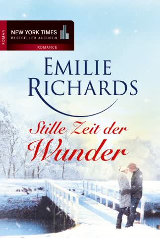 Stille Zeit der Wunder (New York Times Bestseller Autoren: Romance)