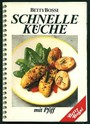 Schnelle Küche Betty Bossi