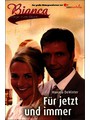 Bianca, Wege zum Glück. Für jetzt und immer