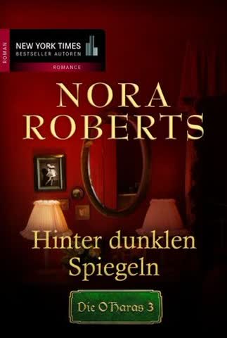 Die O'Haras 03: Hinter dunklen Spiegeln