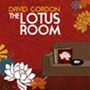 David Gordon - The Lotus Room