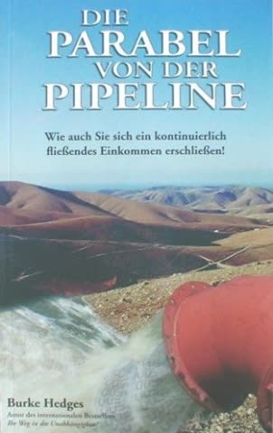 Die Parabel von der Pipeline Wie auch Sie sich ein kontinuierlich fließendes Einkommen erschließen!