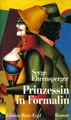 Prinzessin in Formalin. Roman