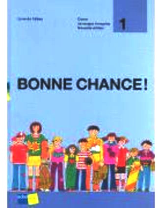 BONNE CHANCE! 1, Etapes 1 - 12: Livre de l'élève - 5. + 6. Schuljahr