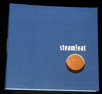 Steam! eat: Rezepte für alle Steamer und Kombisteamer