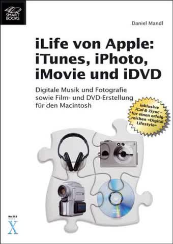 iLife von Apple: iTunes, iPhoto, iMovie und iDVD