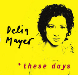 Delia Mayer - These Days