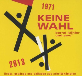 Bernd und Ewo2 Köhler - Keine Wahl