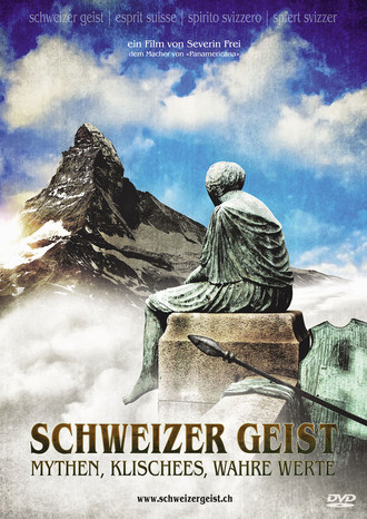 Schweizer Geist, Mythen, Klischees, wahre Werte
