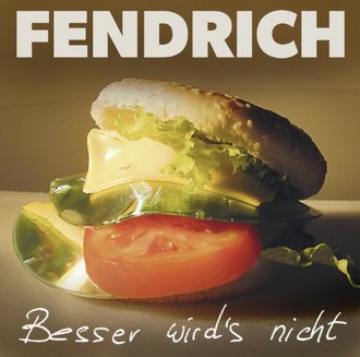 Rainhard Fendrich - Besser Wird's Nicht