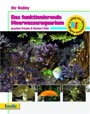 Das funktionierende Meerwasseraquarium, Ihr Hobby