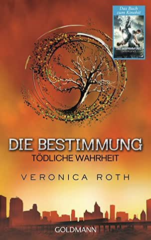 Die Bestimmung - Tödliche Wahrheit (Divergent Band 2)