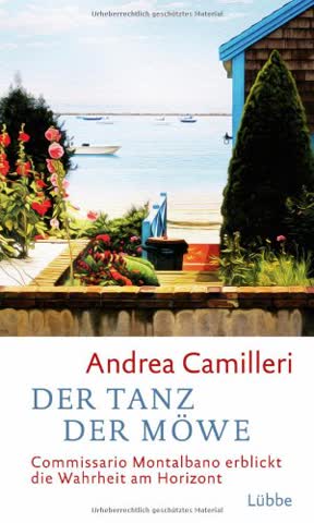 Der Tanz der Möwe: Commissario Montalbano erblickt die Wahrheit am Horizont. Roman