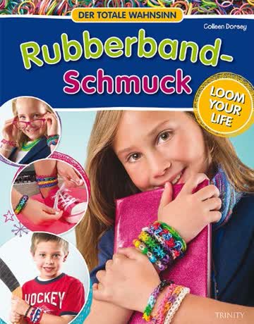 Rubberband Schmuck: Loom your Life - Der totale Wahnsinn