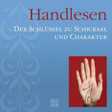 Handlesen - Der Schlüssel Zu Schicksal Und Charakter