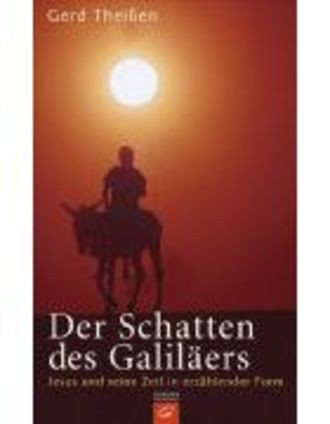 Der Schatten Des Galiläers - Jesus Und Seine Zeit In Erzählender Form