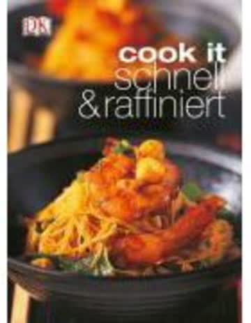 cook it - schnell & raffiniert