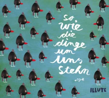 Illute - So wie die Dinge um uns stehen