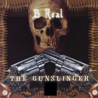 B Real - Gunslinger