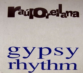 Raul Orellana - Gypsy rhythm (3 versions, 1991, feat. Jocelyn Brown & A. Skeet)