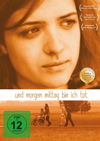 Und morgen Mittag bin ich tot