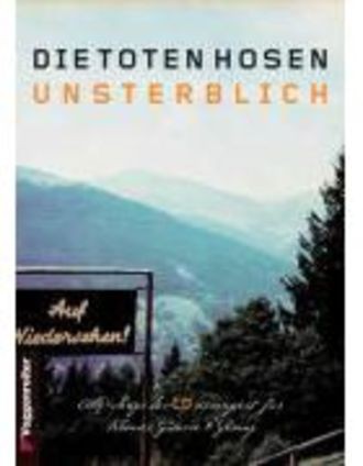 Die Toten Hosen. Unsterblich