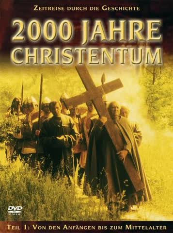 2000 Jahre Christentum Tiel 1: Von Den Anfagen Bis Zum Mittlalter