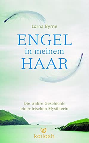 Engel In Meinem Haar - Die Wahre Geschichte Einer Irischen Mystikerin
